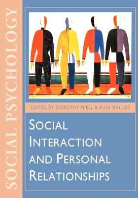 Social Interaction and Personal Relationships by Miell, Dorothy E.