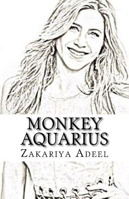 Monkey Aquarius: The Combined Astrology Series by Adeel, Zakariya