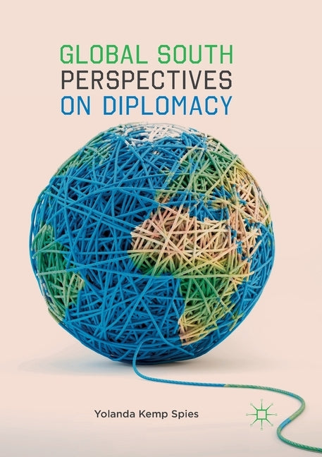 Global South Perspectives on Diplomacy by Spies, Yolanda Kemp
