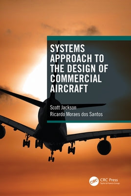 Systems Approach to the Design of Commercial Aircraft by Jackson, Scott