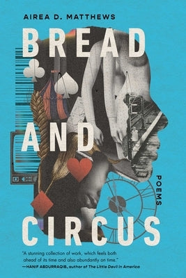 Bread and Circus by Matthews, Airea D.