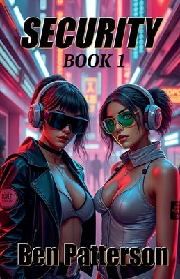 Security - Book 1 by Patterson, Ben