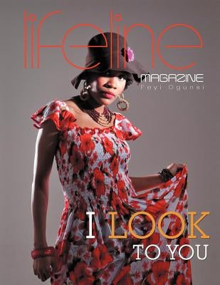 Life Line Magazine: I Look to You by Ogunsi, Feyi