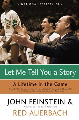 Let Me Tell You a Story: A Lifetime in the Game by Feinstein, John