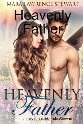 Heavenly Father by L. Stewart, Mara