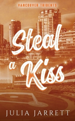 Steal A Kiss by Jarrett, Julia
