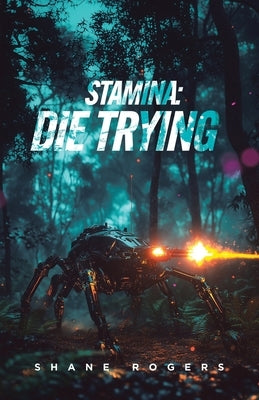 Die Trying by Rogers, Shane