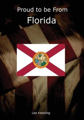 Proud to be From Florida by Keesling, Lee