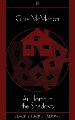 At Home in the Shadows by McMahon, Gary