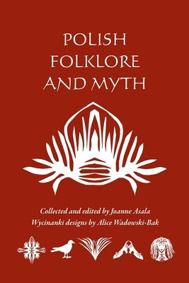 Polish Folklore and Myth by Wadowski-Bak, Alice