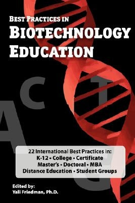 Best Practices in Biotechnology Education by Friedman, Yali
