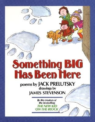 Something Big Has Been Here by Prelutsky, Jack