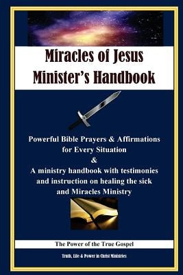 Miracles of Jesus Ministers Instructional Handbook: (B&W) Powerful Affirmations, Prayers and Instructions by Runyan, Brent