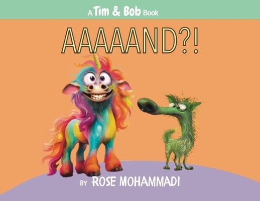 Aaaaand?! by Mohammadi, Rose