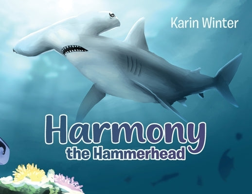 Harmony the Hammerhead by Winter, Karin