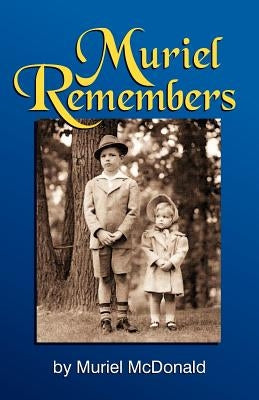 Muriel Remembers by McDonald, Muriel
