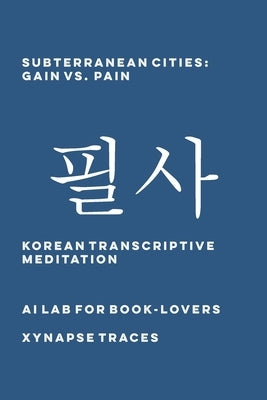 Subterranean Cities: Gain vs. Pain by Ai Lab for Book-Lovers