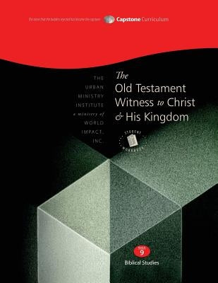The Old Testament Witness to Christ and His Kingdom, Student Workbook: Capstone Module 9, English by Davis, Don L.