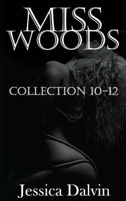 Miss Woods: Collection 10-12 by Dalvin, Jessica