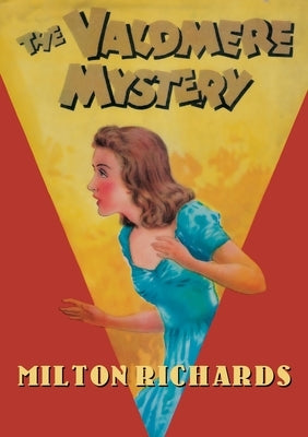 The Valdmere Mystery by Richards, Milton