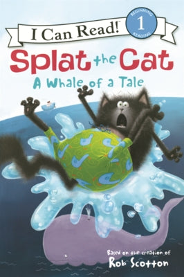 Splat the Cat: A Whale of a Tale by Scotton, Rob