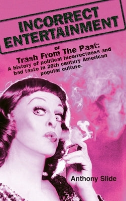 Incorrect Entertainment (hardback) by Slide, Anthony