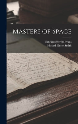 Masters of Space by Evans, Edward Everett