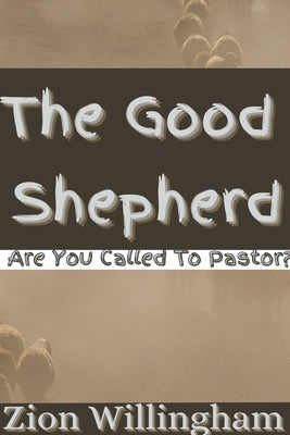 The Good Shepherd by Willingham, Zion