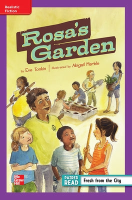 Reading Wonders Leveled Reader Rosa's Garden: Ell Unit 1 Week 2 Grade 4 by McGraw Hill