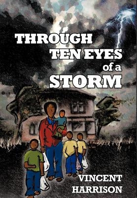 Through Ten Eyes of a Storm by Harrison, Vincent