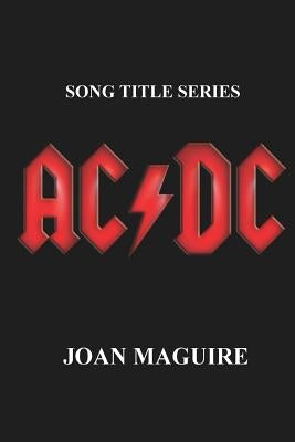 AC/DC Song Title Series by Maguire, Joan P.