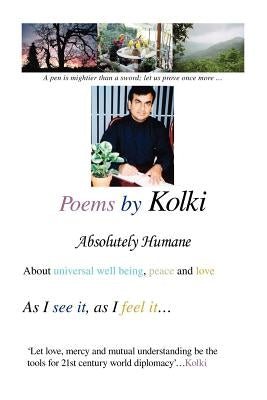 Poems by Kolki: Absolutely Humane by Kolki