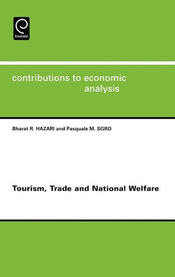 Tourism, Trade and National Welfare by Hazari, Bharat R.