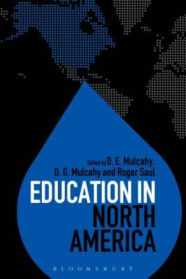 Education in North America by Mulcahy, D. E.
