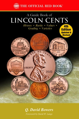 Guide Book of Lincoln Cents 4th Edition by Bowers, Q. David