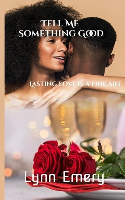 Tell Me Something Good: Louisiana Love Series: City Girls by Emery, Lynn