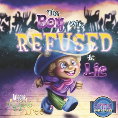 The Boy Who Refused to Lie by Appletree, Ariadne