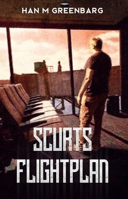 Scurts Flightplan by Greenbarg, Han M.