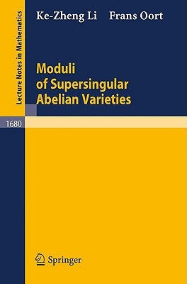 Moduli of Supersingular Abelian Varieties by Li, Ke-Zheng