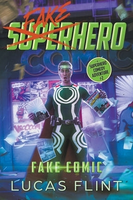 Fake Comic: A Superhero Comedy Adventure by Flint, Lucas