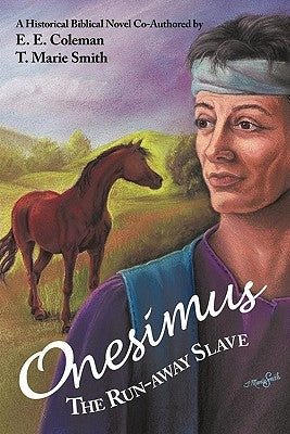 Onesimus the Run-Away Slave by Coleman, E. E.