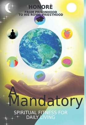 A Mandatory Protection: Spiritual Fitness for Daily Living by Nicole, Honore