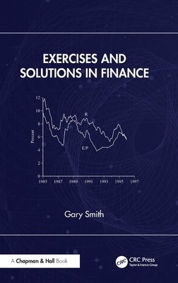 Exercises and Solutions in Finance by Smith, Gary