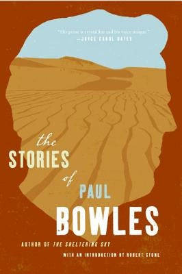 The Stories of Paul Bowles by Bowles, Paul