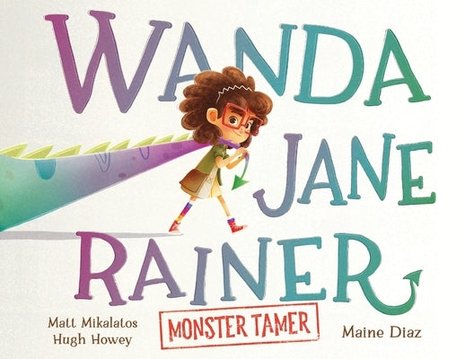 Wanda Jane Rainer Monster Tamer by Howey, Hugh