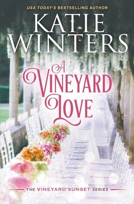 A Vineyard Love by Winters, Katie