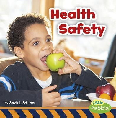 Health Safety by Schuette, Sarah L.