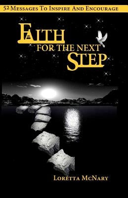 Faith for the Next Step, 52 Messages to Inspire & Encourage by McNary, Loretta