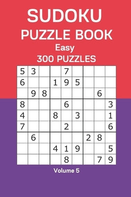 Sudoku Puzzle Book Easy: 300 Puzzles Volume 5 by Watts, James