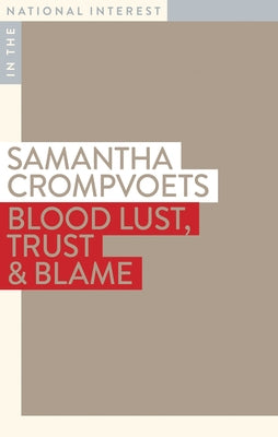 Blood Lust, Trust & Blame by Crompvoets, Samantha